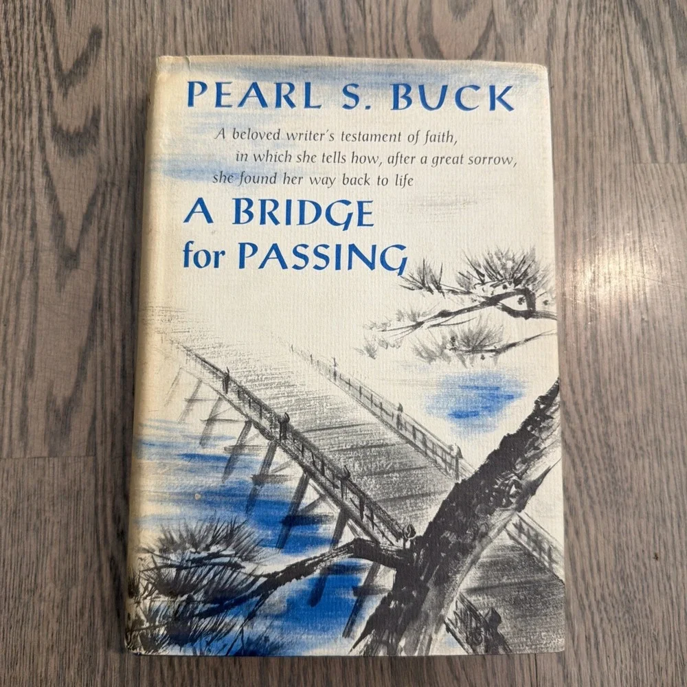A Bridge For Passing - Pearl S. Buck PRISTINE‎ Hardcover First Edition 1962